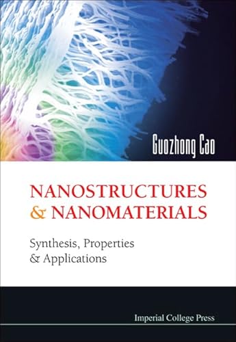 9781860944154: Nanostructures And Nanomaterials: Synthesis, Properties And Applications