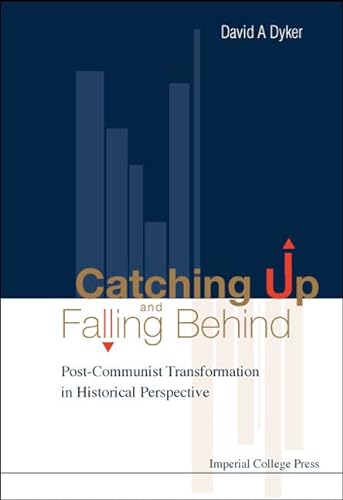 Stock image for Catching Up and Falling Behind: Post-Communist Transformation in Historical Perspective for sale by suffolkbooks