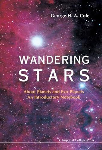 Imagen de archivo de Wandering Stars : About Planets and Exo-Planets: an Introductory Notebook a la venta por Better World Books