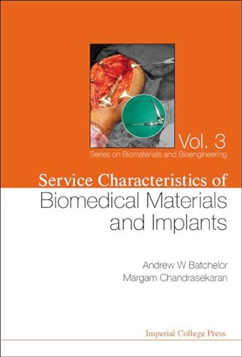 9781860944758: Service Characteristics Of Biomedical Materials And Implants