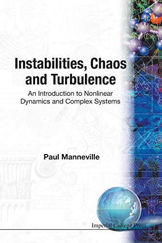 9781860944918: Instabilities, Chaos And Turbulence: An Introduction To Nonlinear Dynamics And Complex Systems