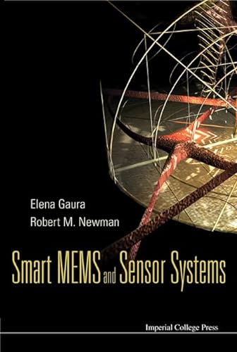 SMART MEMS AND SENSOR SYSTEMS (9781860944932) by Elena Gaura; Robert Newman