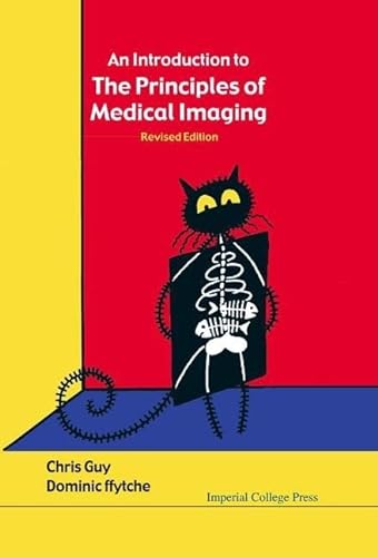 Beispielbild fr An Introduction to the Principles of Medical Imaging: Revised Edition zum Verkauf von Mainly Books