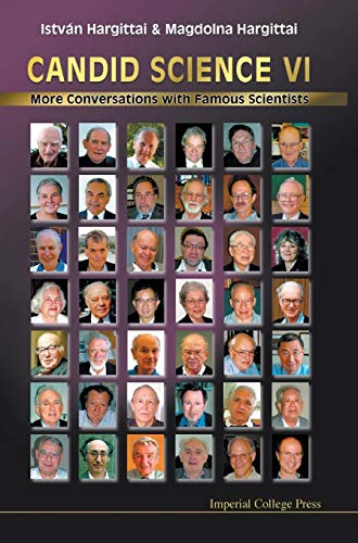 Stock image for Candid Science VI: More Conversations with Famous Scientists for sale by ThriftBooks-Dallas