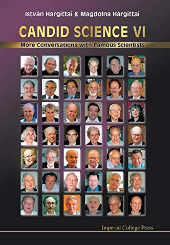 Stock image for CANDID SCIENCE VI: MORE CONVERSATIONS WITH FAMOUS SCIENTISTS for sale by More Than Words