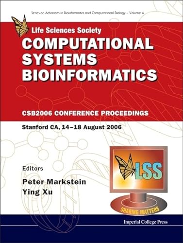 Stock image for Computational Systems Bioinformatics - Proceedings of the Conference CSB 2006 (Advances in Bioinformatics and Computational Biology) for sale by HPB-Red