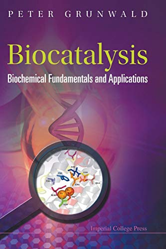 Beispielbild fr BIOCATALYSIS: BIOCHEMICAL FUNDAMENTALS AND APPLICATIONS zum Verkauf von suffolkbooks