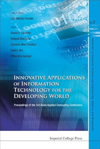 Stock image for INNOVATIVE APPLICATIONS OF INFORMATION TECHNOLOGY FOR THE DEVELOPING WORLD - PROCEEDINGS OF THE 3RD ASIAN APPLIED COMPUTING CONFERENCE (AACC 2005) . and Engineering: Reports and Monographs) for sale by Learnearly Books