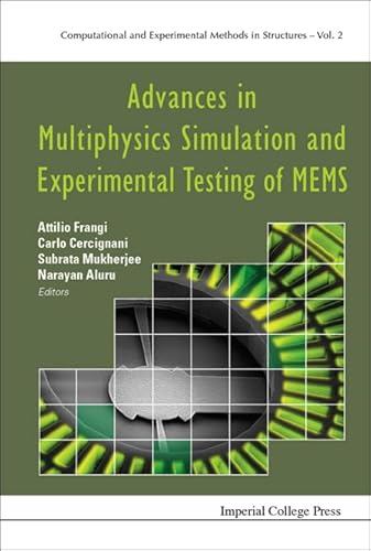 Stock image for Advances in Multiphysics Simulation and Experimental Testing of MEMS (Computational and Experimental Methods in Structures) for sale by suffolkbooks