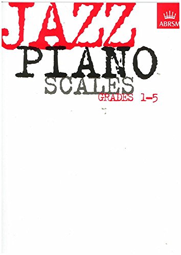 Imagen de archivo de Jazz Piano Scales, Grades 1-5 (ABRSM Exam Pieces) a la venta por WorldofBooks