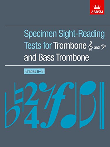 Imagen de archivo de Specimen Sight-Reading Tests for Trombone (Treble and Bass clefs) and Bass Trombone, Grades 6-8 (ABRSM Sight-reading) a la venta por WorldofBooks