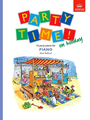 Stock image for Party Time! on holiday: 15 party pieces for piano for sale by WorldofBooks
