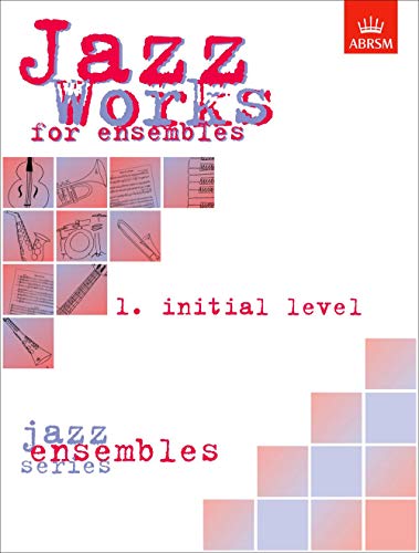 9781860960925: Jazz Works for ensembles, 1. Initial Level (Score Edition Pack) (ABRSM Exam Pieces)