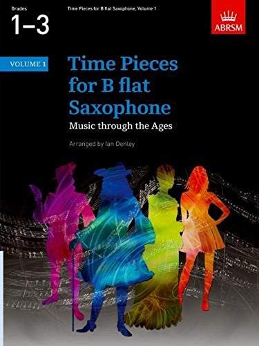 Stock image for Time Pieces for B flat Saxophone, Volume 1: Music through the Ages in 2 Volumes (Time Pieces (ABRSM)) for sale by WorldofBooks