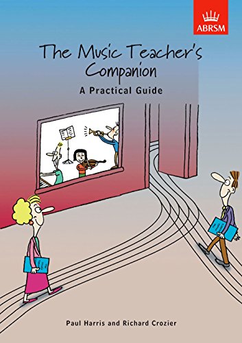 Beispielbild fr The Music Teacher's Companion: A Practical Guide: UK & International edition zum Verkauf von WorldofBooks