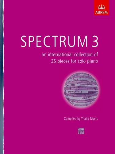 Stock image for Spectrum 3 (Piano): an international collection of 25 pieces for solo piano (Spectrum (ABRSM)) for sale by WorldofBooks