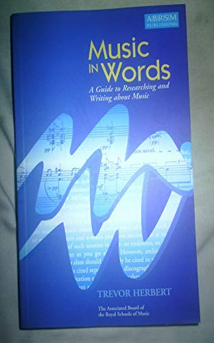 Imagen de archivo de Music in Words: A Guide to Researching and Writing about Music a la venta por WorldofBooks