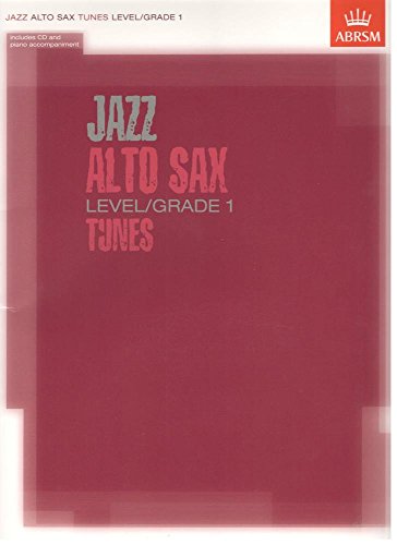 Stock image for JAZZ ALTO SAXOPHONE TUNES LEVEL 1 BK/CD AL SAX/PNO ABRSM for sale by SecondSale