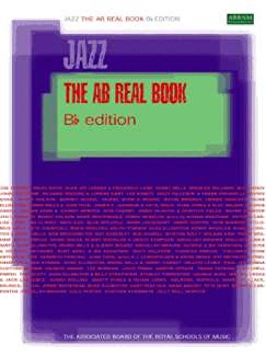 Stock image for The AB Real Book Bb Edition: B Flat Edition (Jazz Horns) for sale by Greener Books