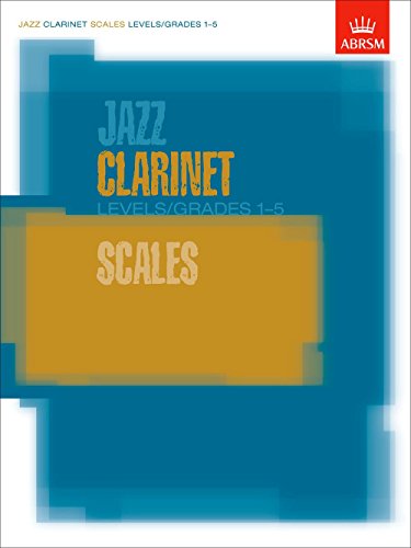 9781860963308: Jazz Clarinet Scales Levels/Grades 1-5 (ABRSM Exam Pieces)