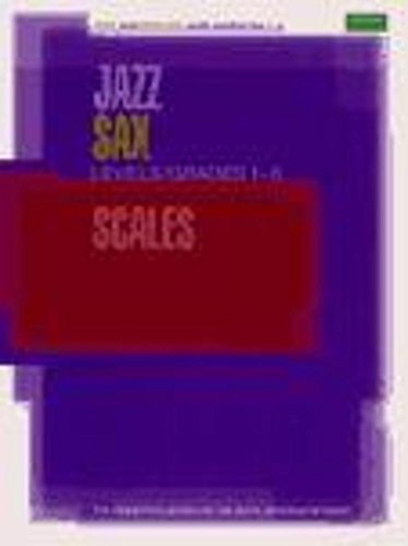 Beispielbild fr Jazz Sax Scales Levels/Grades 1-5 (ABRSM Exam Pieces) zum Verkauf von WorldofBooks
