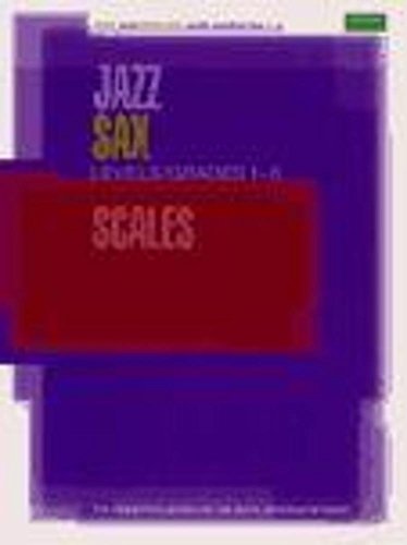 Imagen de archivo de Jazz Sax Scales Levels/Grades 1-5 (ABRSM Exam Pieces) a la venta por WorldofBooks