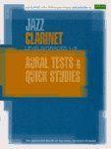 Imagen de archivo de Jazz Clarinet Aural Tests and Quick Studies Levels/Grades 1-5 (ABRSM Exam Pieces) a la venta por WorldofBooks