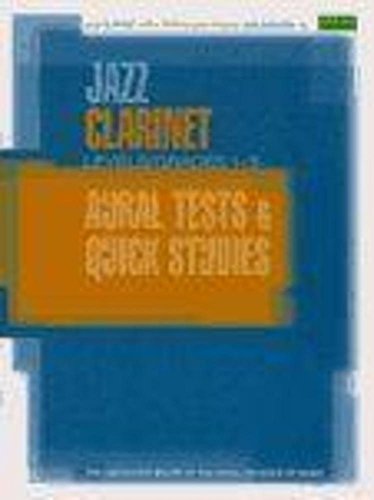 Stock image for Jazz Clarinet Aural Tests and Quick Studies Levels/Grades 1-5 (ABRSM Exam Pieces) for sale by WorldofBooks