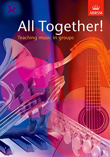 Beispielbild fr All Together!: Teaching music in groups zum Verkauf von WorldofBooks