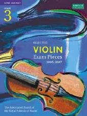 Beispielbild fr Selected Violin Examination Pieces 2005-2007: Grade 3 zum Verkauf von medimops
