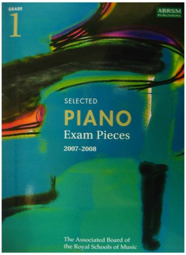Stock image for Selected Piano Exam Pieces 2007-2008: Grade 1(Selected Piano Exam Pieces 2007-2008) for sale by WorldofBooks