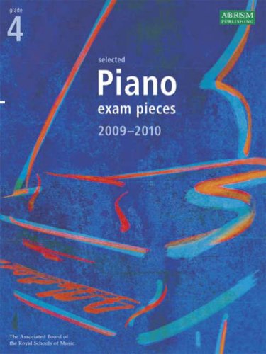 Stock image for ABRSM Selected Piano Exam Pieces 2009 - 2010 Grade 4 for sale by Stephen White Books