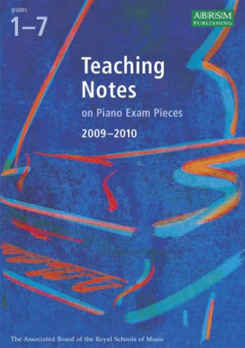 Stock image for Teaching Notes on Piano Exam Pieces 2009-2010: Grades 1-7 for sale by ThriftBooks-Dallas