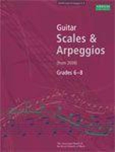 Stock image for Guitar Scales and Arpeggios, Grades 6-8 for sale by Blackwell's