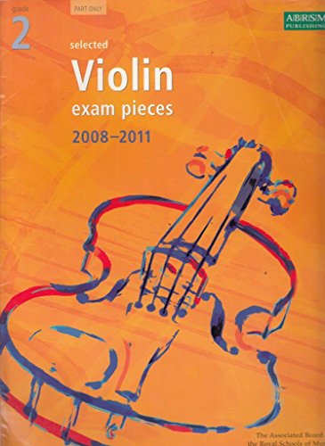 Beispielbild fr Selected Violin Exam Pieces 2008-2011, Grade 2 Part (ABRSM Exam Pieces) zum Verkauf von WorldofBooks