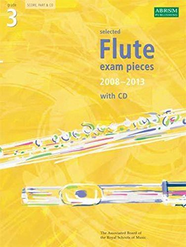 Stock image for Selected Flute Exam Pieces 2008-2013, Grade 3 Score, Part & CD (ABRSM Exam Pieces) for sale by WorldofBooks