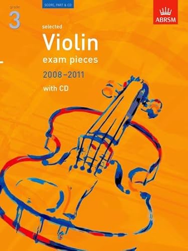 Beispielbild fr Selected Violin Exam Pieces 2008-2011, Grade 3, Score, Part & CD (ABRSM Exam Pieces) zum Verkauf von WorldofBooks