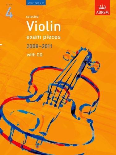 Stock image for Selected Violin Exam Pieces 2008-2011, Grade 4, Score, Part & CD (ABRSM Exam Pieces) for sale by WorldofBooks