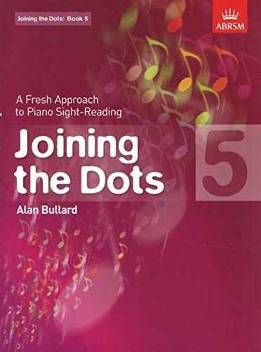 Stock image for Joining the Dots, Book 5 (Piano): A Fresh Approach to Piano Sight-Reading (Joining the dots (ABRSM)) for sale by WorldofBooks