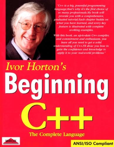 9781861000125: Ivor Horton's Beginning C++ : The Complete Language ANSI/ISO Compliant (Wrox Beginning Series)