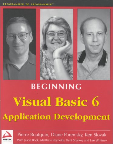 Beginning Visual Basic 6 Application Development (9781861001092) by Boutquin, Pierre; Reynolds, Matthew; Slovak, Ken; Poremsky, Diane; Sharkey, Kent; Whitney, Lee