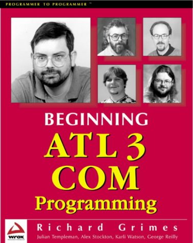 Beginning ATL 3 Com Programming (9781861001207) by Templeman, Julian; Grimes, Richard; Reilly, George; Stockton, Alex; Watson, Karli