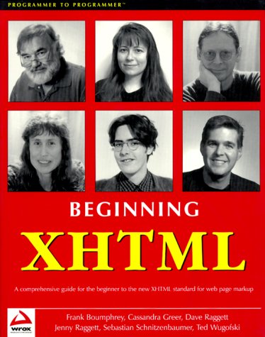 Beginning XHTML (9781861003430) by Boumphrey, Frank; Raggett, Dave; Wugofski, Ted; Raggett, Jenny; Greer, Cassandra; Schnitzenbaumer, Sebastian