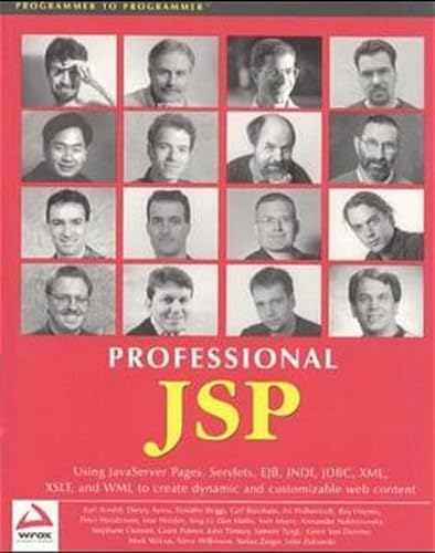 Stock image for Professional JSP : Using JavaServer Pages, Servlets, EJB, JNDI, JDBC, XML, XSLT, and WML for sale by HPB-Ruby