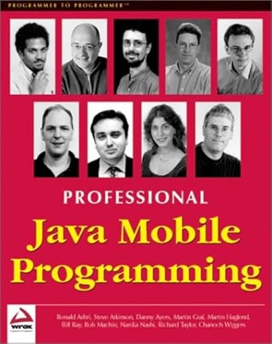 Professional Java Mobile Programming (9781861003898) by Ashri, Ronald; Ayers, Danny; Atkinson, Steve; Nashi, Nadia; Taylor, Richard; Wiggers, Chanoch