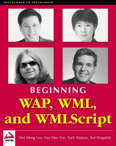 Imagen de archivo de Beginning WAP: Wireless Markup Language & Wireless Markup Language Script a la venta por HPB-Red