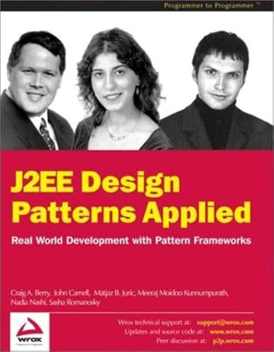 J2EE Design Patterns Applied (9781861005281) by Matjaz Juric; Nadia Nashi; Craig Berry; Meeraj Kunnumpurath; John Carnell; Sasha Romanosky
