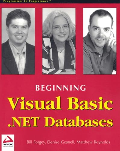 Beginning Visual Basic .NET Databases (9781861005557) by Denise Gosnell; Matthew Reynolds; Bill Forgey