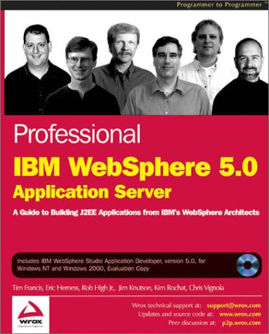 Professional IBM WebSphere 5.0 Application Server (9781861005816) by High, Rob; Herness, Eric; Vignola, Chris; Francis, Tim; Rochat, Kim; Knutson, Jim
