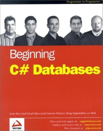 Beginning C# Databases (9781861006097) by Jacob Hammer Pedersen; Jon Reid; Ranga Raghunathan; Scott Allen; Syed Fahad Gilani